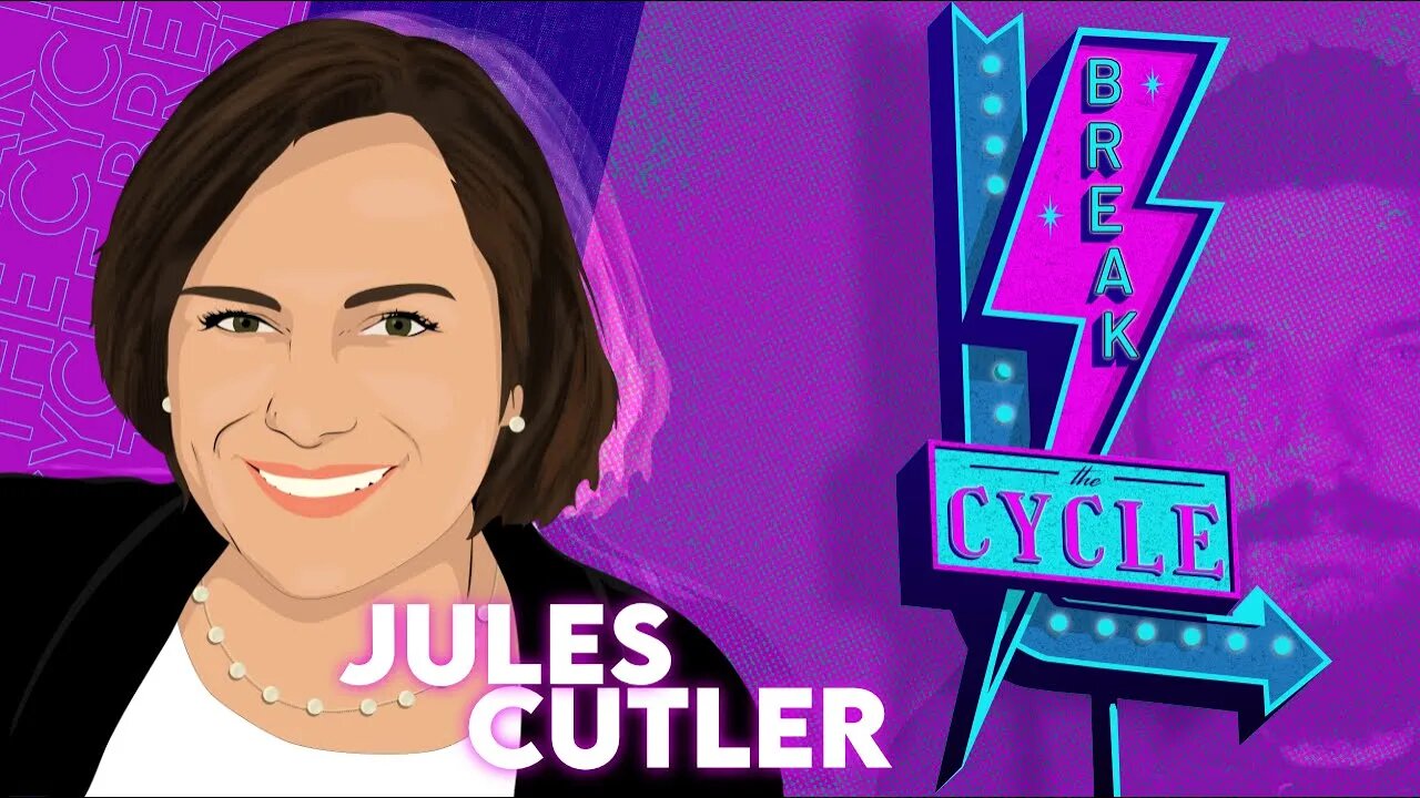 Break The Cycle Ep 164 w/ Jules Cutler