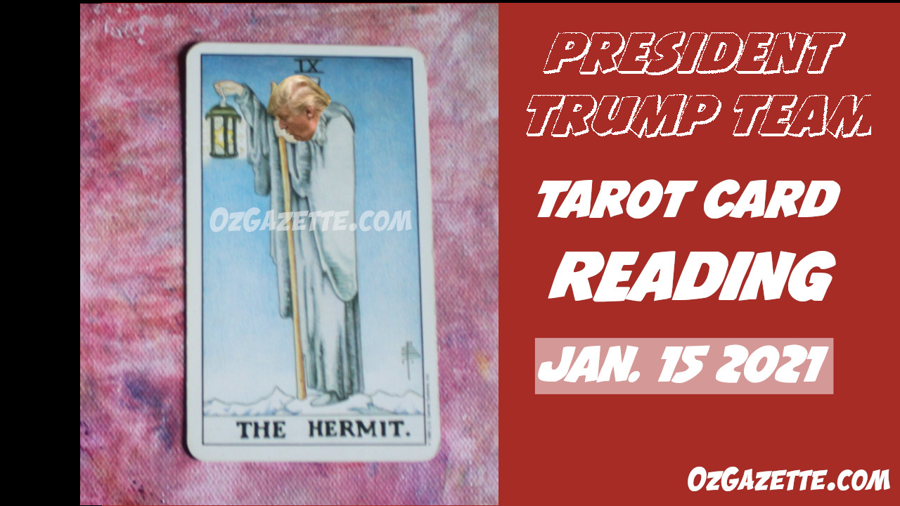 President Trump and Team Jan 15 2021 Tarot Reading