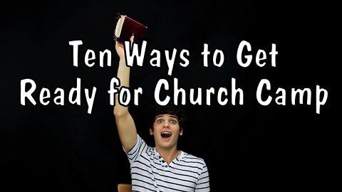 Messy Mondays: Ten Ways to Get Ready for Church Camp