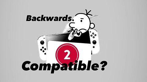 Nintendo Switch 2 backwards compatibility?