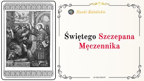 Świętego Szczepana Męczennika | 26 Grudzień