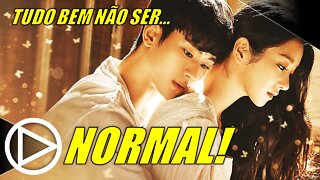 Tudo Bem Não Ser Normal! Dorama Topzera! #Horaplay