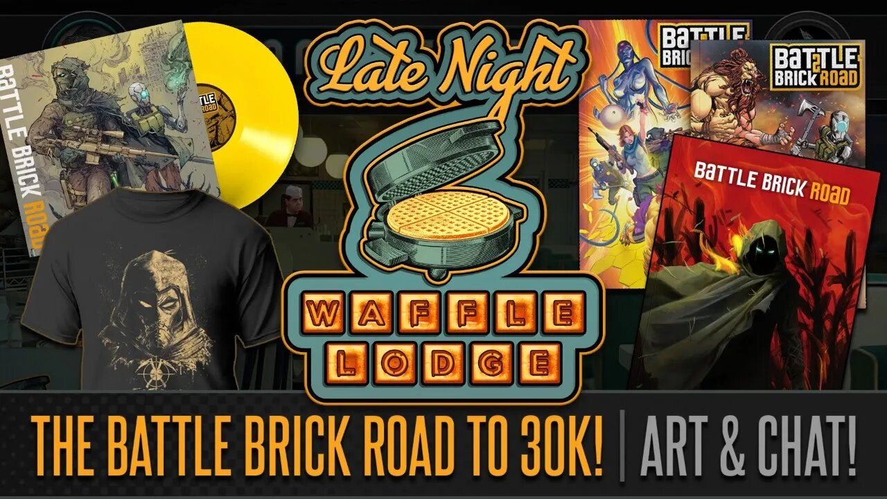 🔴 LATE NIGHT WAFFLE LODGE! THE BATTLE BRICK ROAD TO 30K!!!