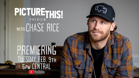 PICTURE THIS! with Chase Rice - PREVIEW