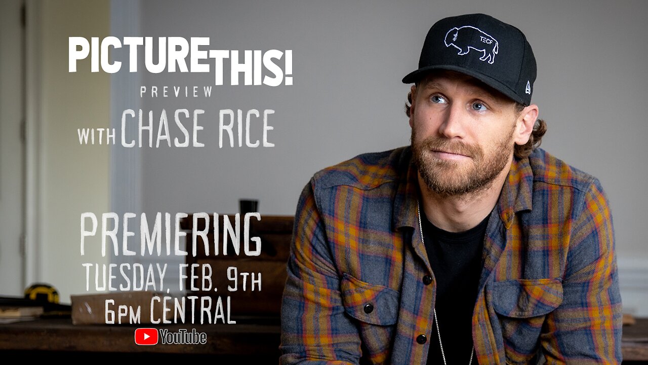 PICTURE THIS! with Chase Rice - PREVIEW