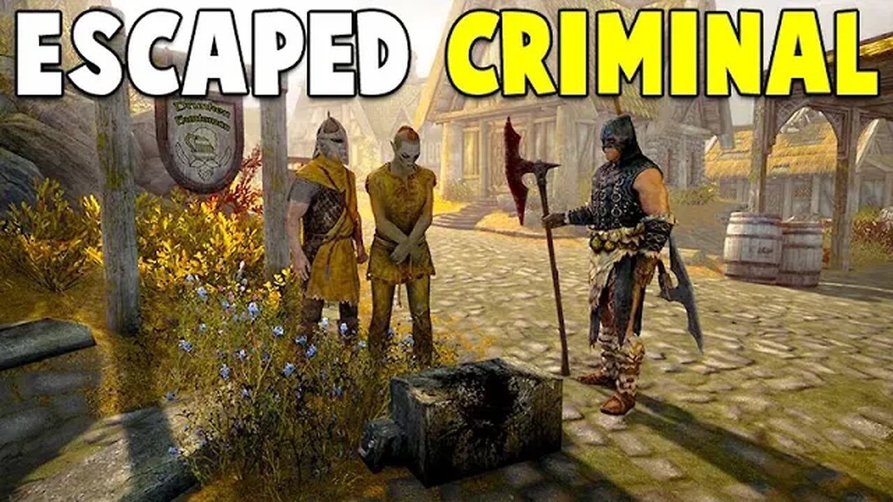 ESCAPED CRIMINAL - Skyrim Playthrough