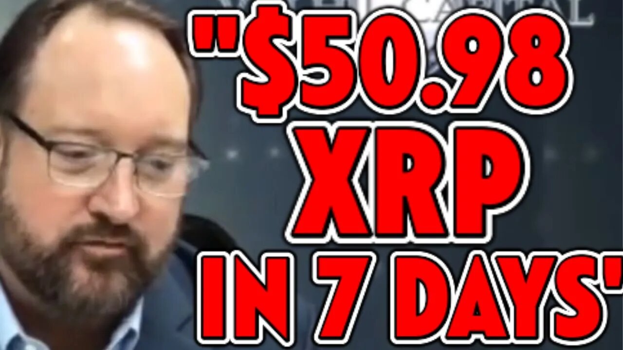 "$50.98 XRP IN 7 DAYS BY SEPT 30" SAYS EXPERT!