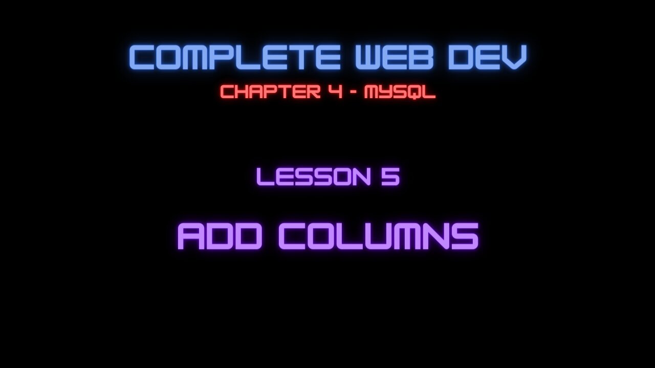 Complete Web Developer Chapter 4 - Lesson 5 Adding Columns