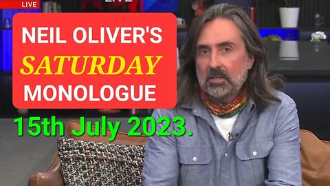 Neil Oliver's Saturday Monologue - 15th July 2023.