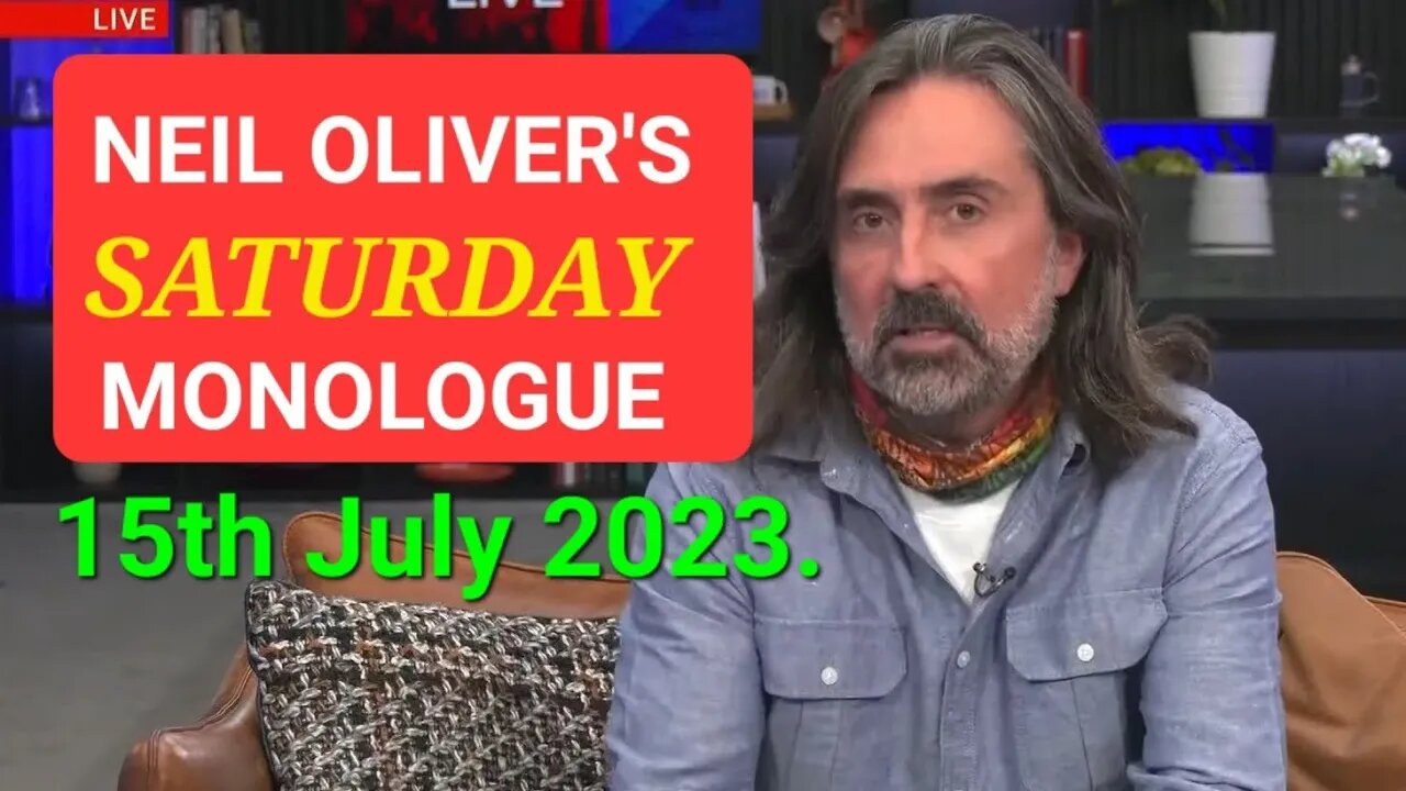 Neil Oliver's Saturday Monologue - 15th July 2023.