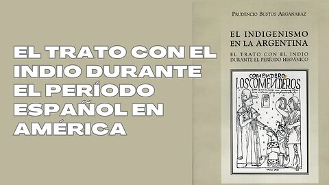 El trato con el indio durante el perÍodo español en Amèrica