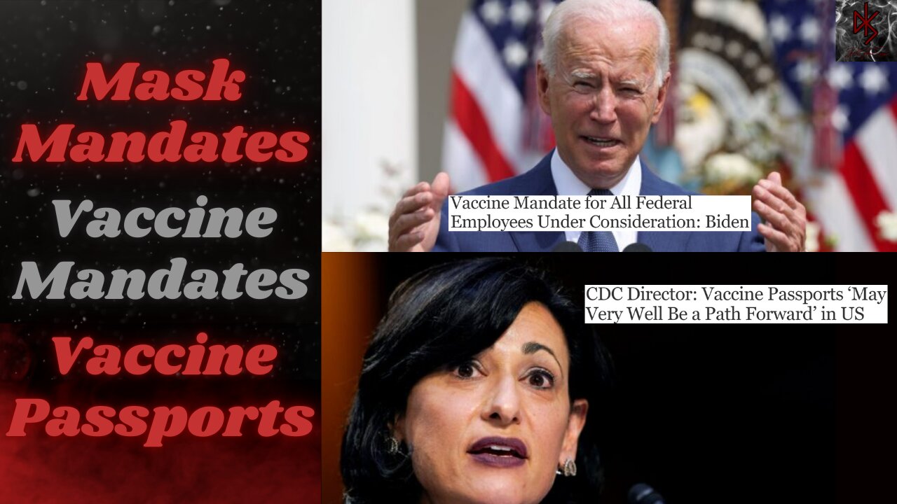 CDC Wants Everyone Masked, Biden Urges the Jab Mandates & Passports Incoming