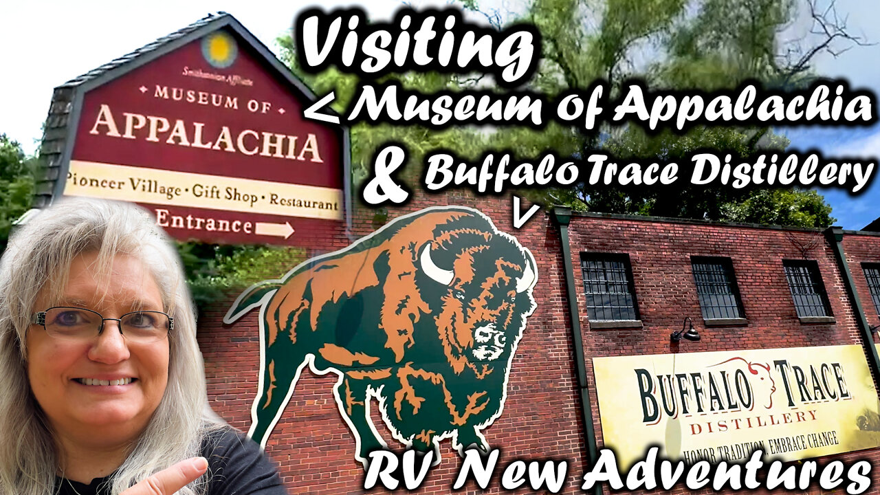 The Museum of Appalachia (TN) & Buffalo Trace Distillery (KY) | RV New Adventures