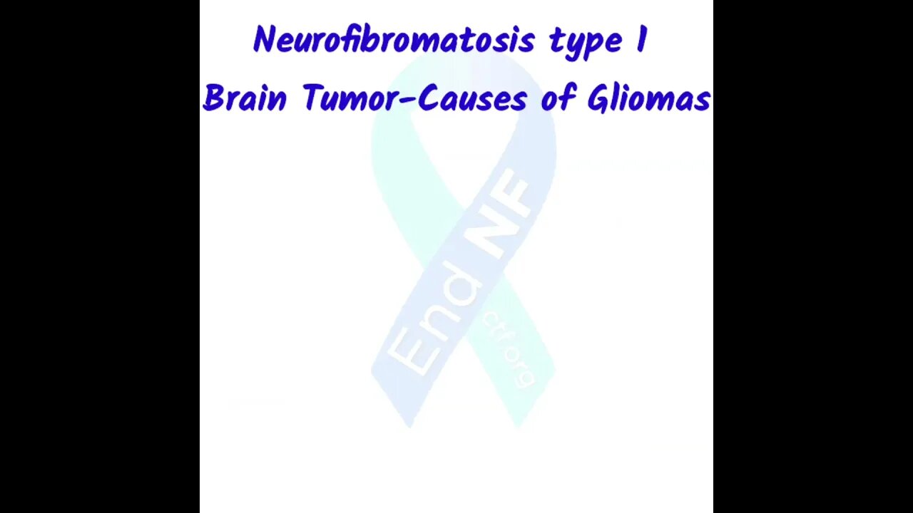 Neurofibromatosis type 1 Brain Tumor-Causes of Gliomas #nofearwithneurofibromatosis