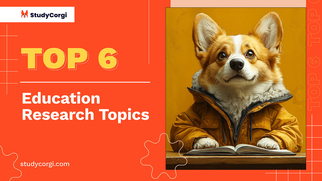 TOP-6 Education Research Topics