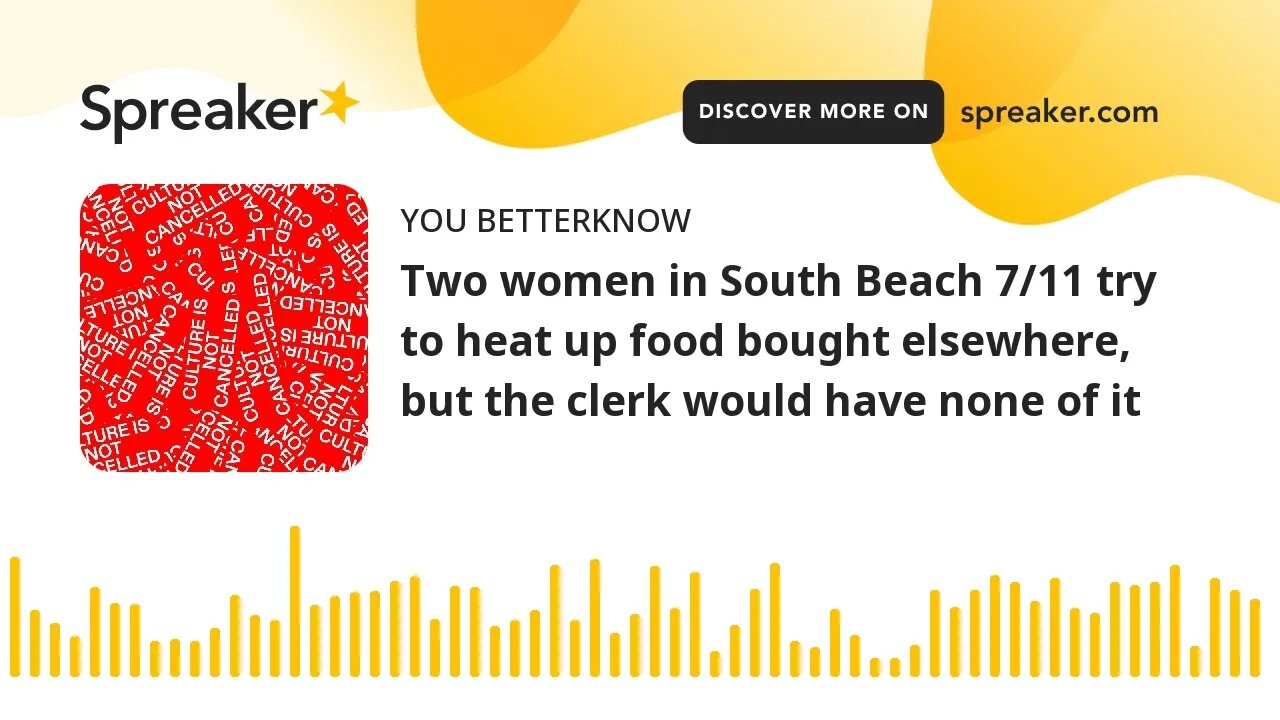 Two women in South Beach 7/11 try to heat up food bought elsewhere, but the clerk would have none of