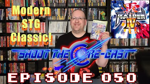 Raiden IV - Shoot the Core-cast Episode 050 Announcement! | GBG