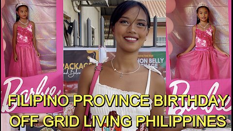 🇵🇭 P2 Filipina Barbie's Little Sister's Province Birthday Party & Games! Off Grid Living Philippines