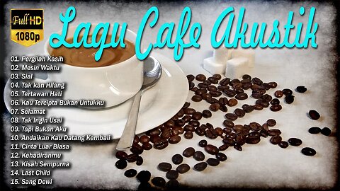 Lagu Akustik Terbaru 2023 - Kumpulan Lagu Santai Cocok Diputar Di Cafee Sambil Kerja Lembur 2023