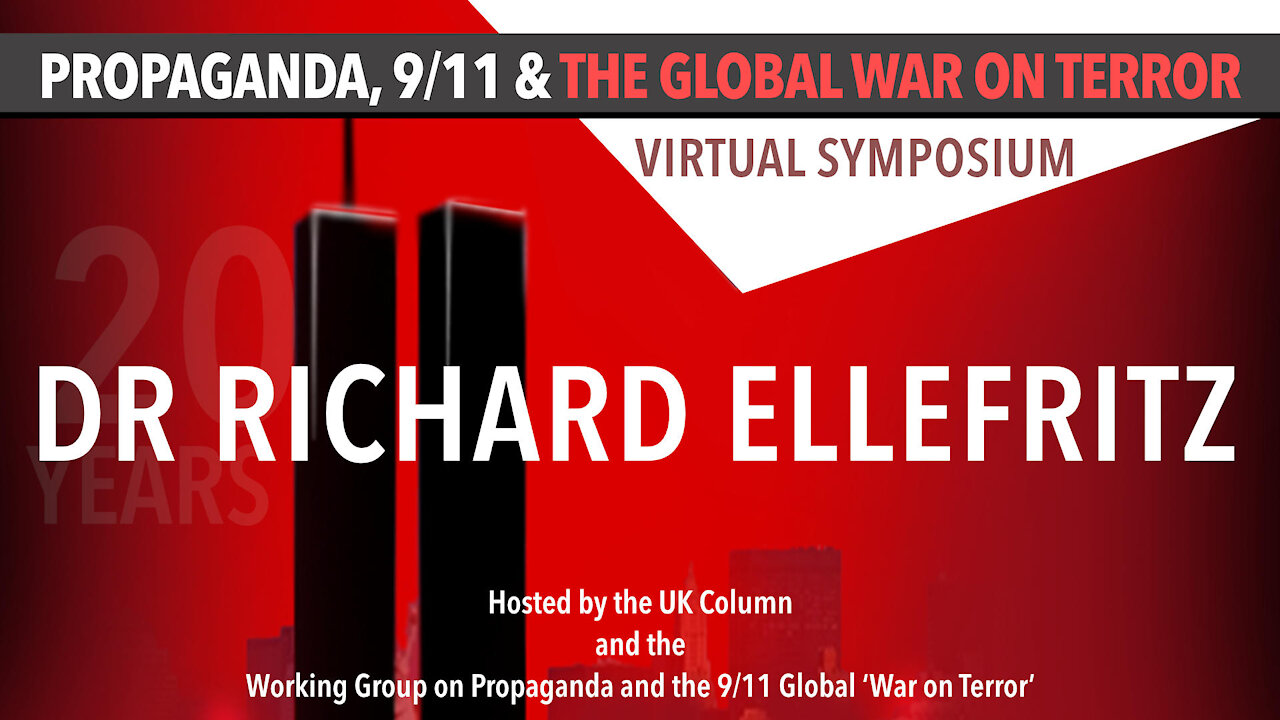 Propaganda and the 9/11 ‘Global War on Terror': Dr Richard Ellefritz