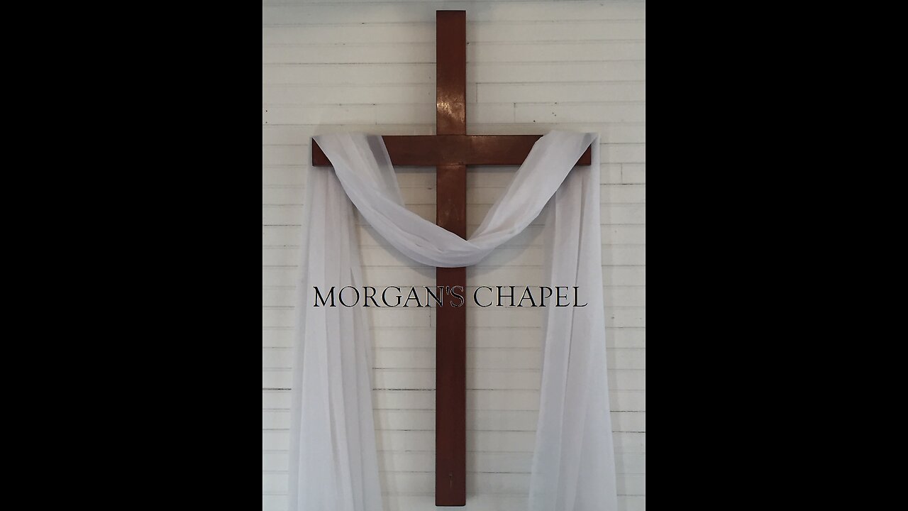 Morgan's Chapel Worship Service 11/24/2024