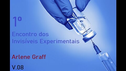 1º Encontro dos Invisíveis Experimentais - Vídeo 08