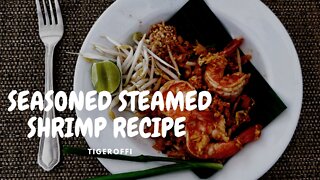 STEAMED SHRIMP RECIPE||STEAMED SHRIMP RECIPE CHINESE STYLE 🍰🤗🦐 #myfitnessjourney