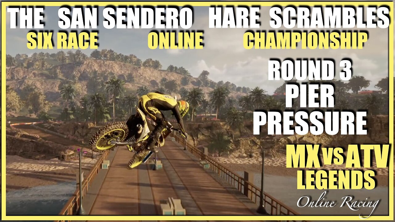 Hare Scrambles Round 3 Pier Pressure MX vs ATV Legends Online Racing