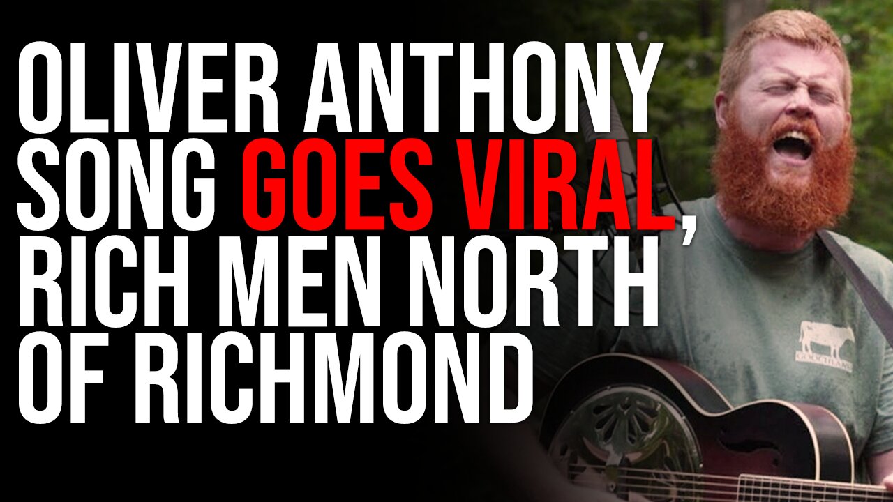 Oliver Anthony Song GOES VIRAL, Rich Men North Of Richmond, John Rich Offers To PRODUCE Song