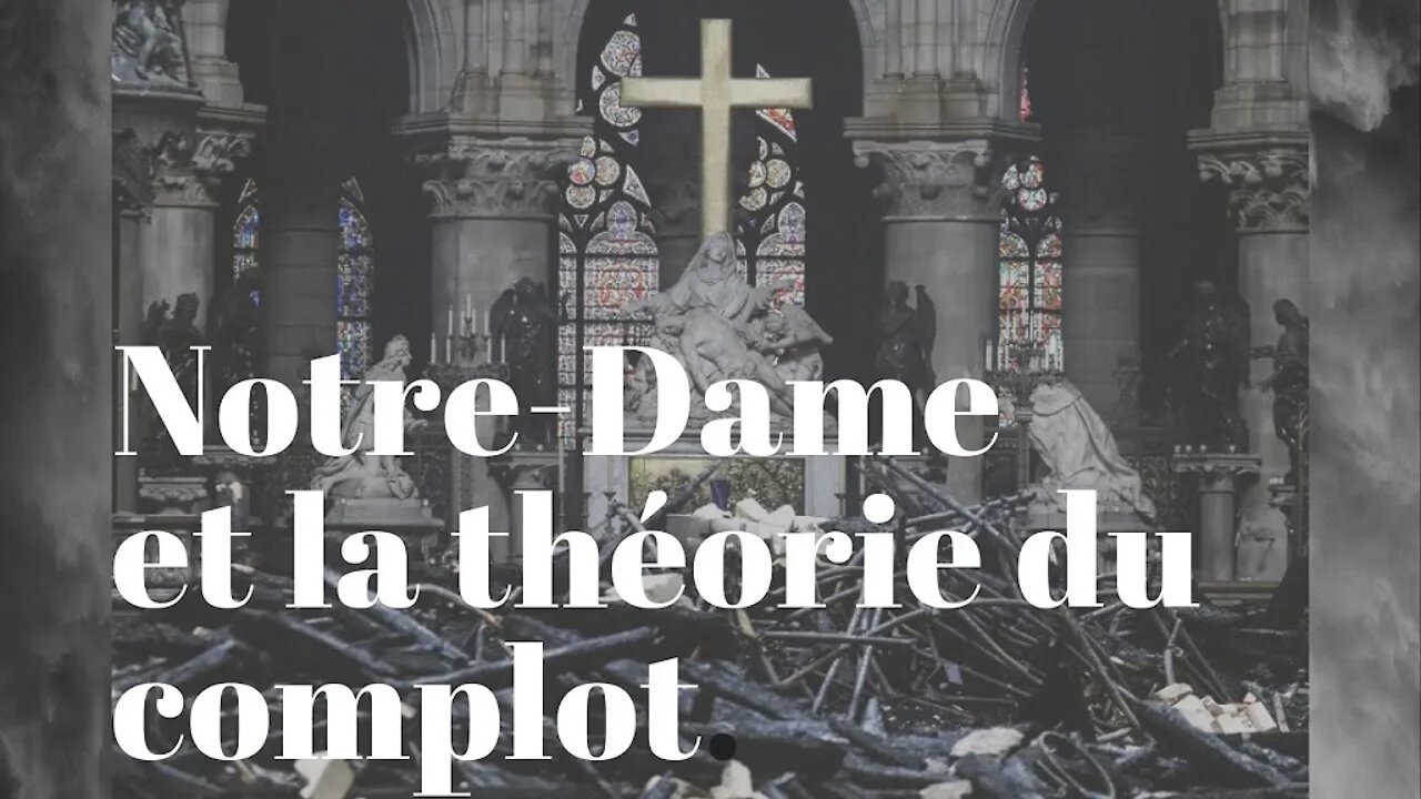 Notre-Dame et la théorie du complot