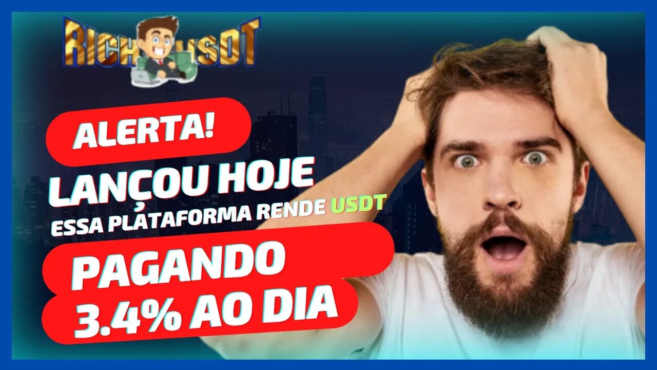 🚨URGENTE! RICH USDT - NOVA PLATAFORMA DE INVESTIMENTO PAGANDO 3.4% AO DIA