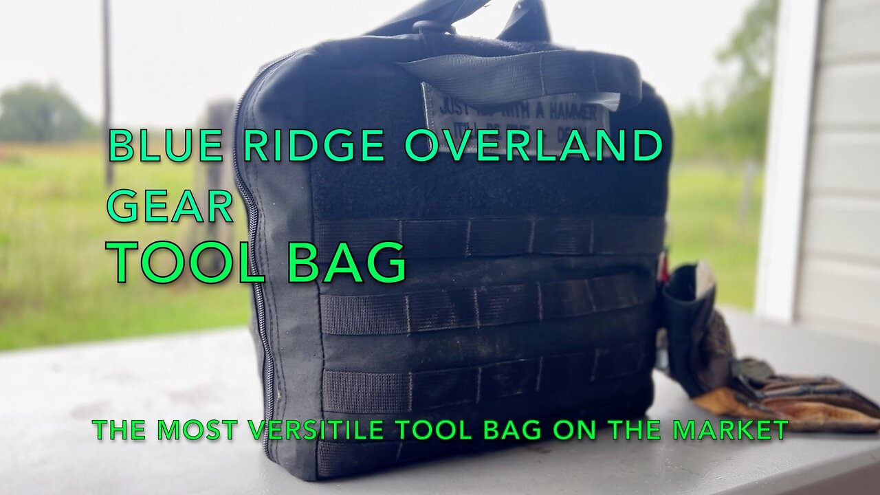 Review of the Blue Ridge Overland Gear Tool Bag - A bag to carry all your overland and offroad tools