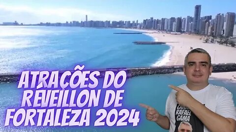 RÉVEILLON DE FORTALEZA 2024 . ATRAÇÕES MUSICAIS