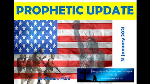 PROPHETIC UPDATE: Military Coup | Zari Banks, M.Ed | Jan. 31, 2021 - PWPP