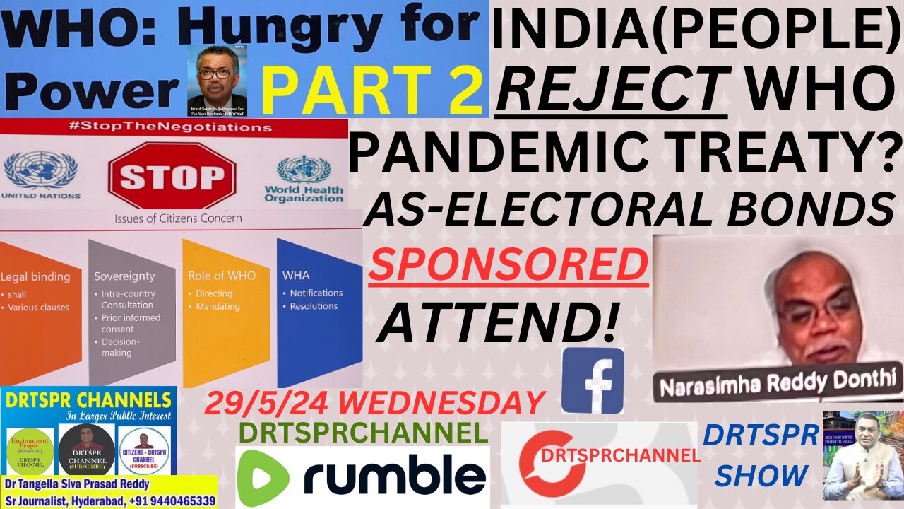 PART2:INDIA(PEOPLE)REJECT-WHO PANDEMIC TREATY NEGOTIATIONS?#AS-ELECTORAL BONDS SPONSORED ATTEND!