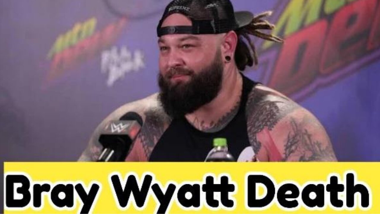 Bray Wyatt Death, Dies at 36, Cause of Death Revealed?