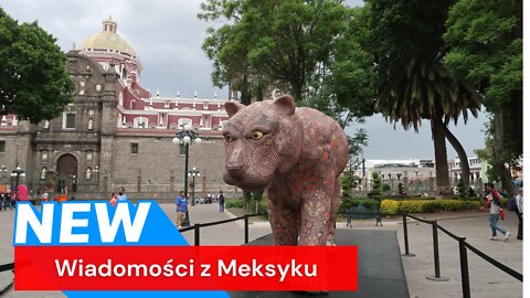 NAJNOWSZE WIEŚCI Z MEKSYKU DOTYCZĄCE NOWEGO POROZUMIENIA Z USA 14/07/22
