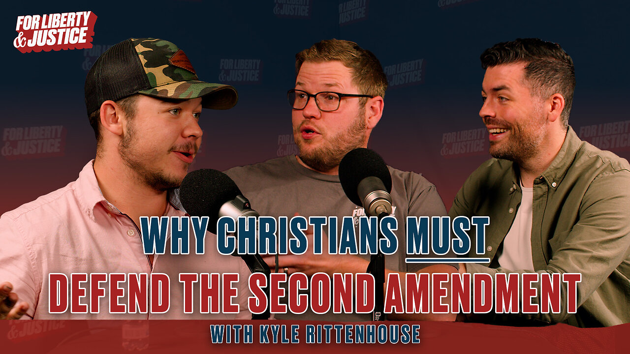 #013 - Why Christians Must Defend the 2nd Amendment w/ Kyle Rittenhouse