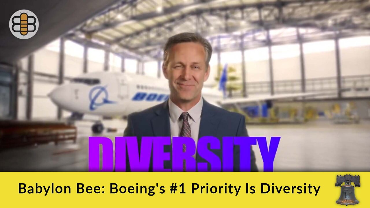 Babylon Bee: Boeing's #1 Priority Is Diversity