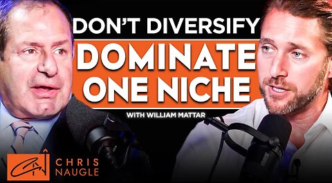 Why Focusing on One Thing Can Make Your Business Unstoppable w/William Mattar