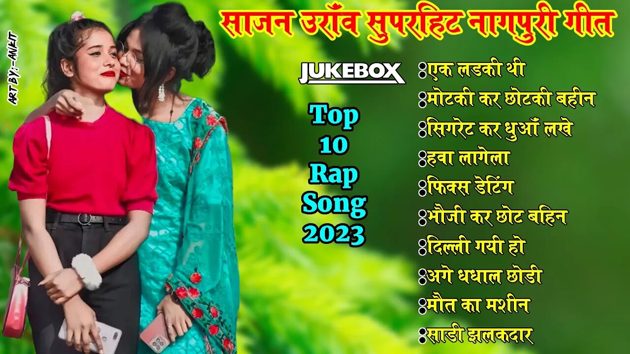 SAJAN ORAON NEW RAP NAGPURI SONG 2023 !! TOP 10 HITS NEW NAGPURI SONG !! 2023