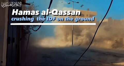 Hamas al Qassan - crushing the IDF on the ground.