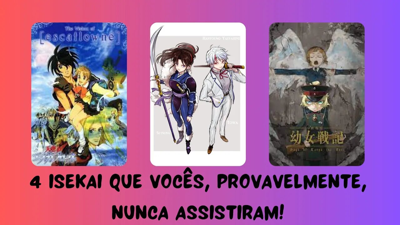 4 isekai que vocês, provavelmente, nunca assistiram!