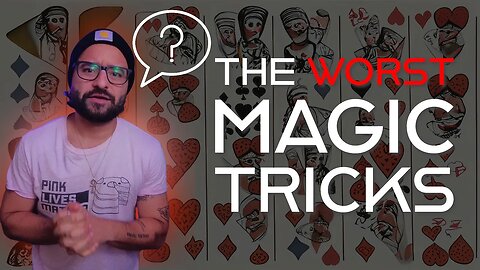 The Worst Trick in Magic