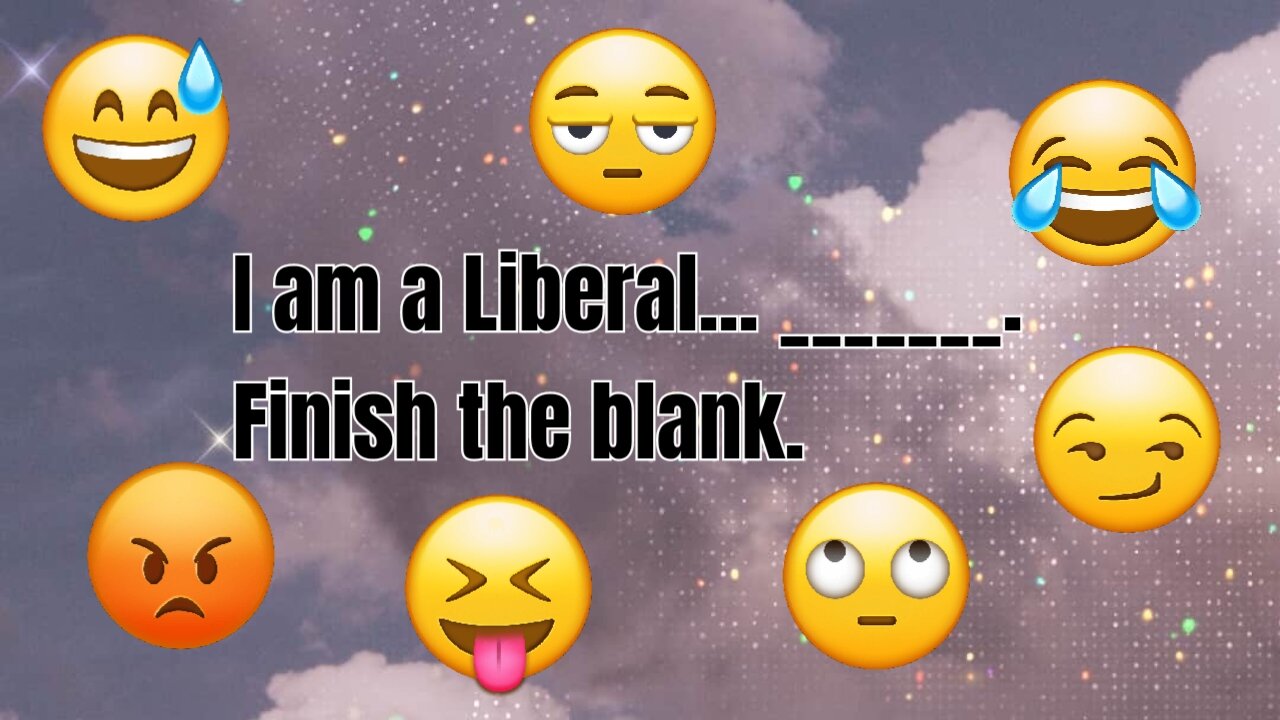 I am a Liberal _______.