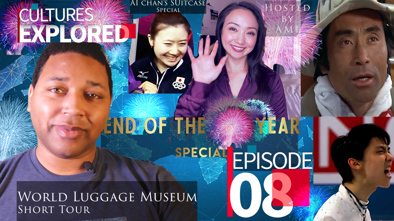 Cultures Explored EP 08: End Year Special | World Luggage Museum | Ai-Chan | Yuzuru Hanyu | Yuichiro