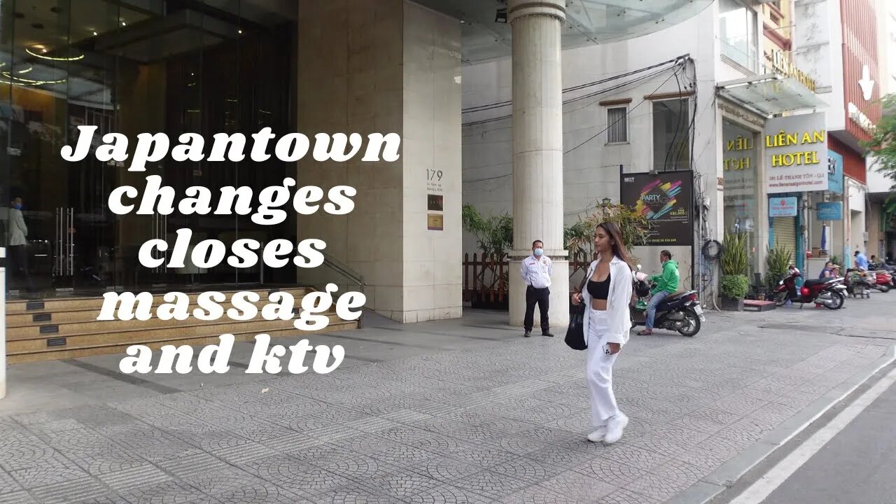 Japantown CLOSES Massage Parlors and KTVS Saigon Vietnam