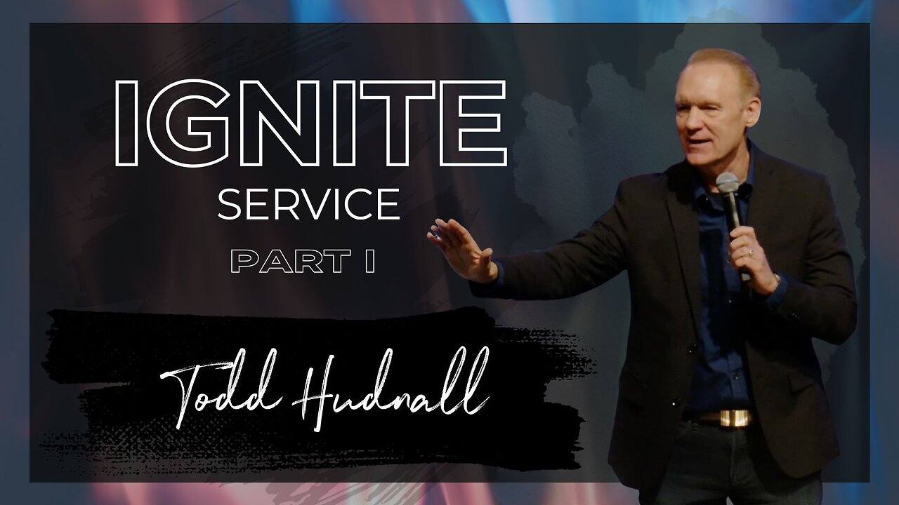 Fire on the Altar: IGNITE SERVICE PART 1 | Pastor Todd Hudnall (Message Only)