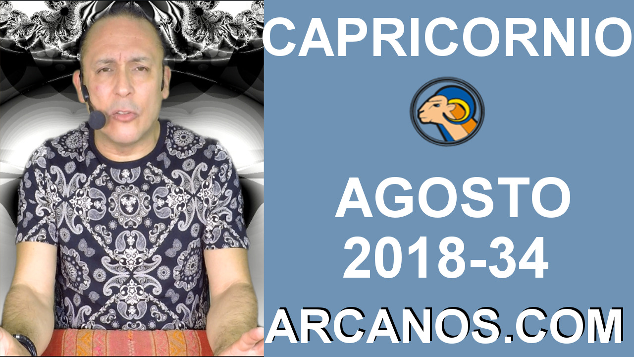 HOROSCOPO CAPRICORNIO-Semana 2018-34-Del 19 al 25 de agosto de 2018-ARCANOS.COM