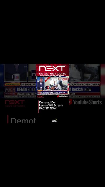Demoted Don Lemon Will Scream RACISM NOW #shorts